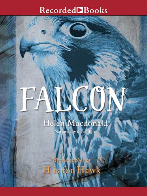 Title details for Falcon by Helen Macdonald - Wait list